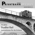 70 Jahre Stadler Rail